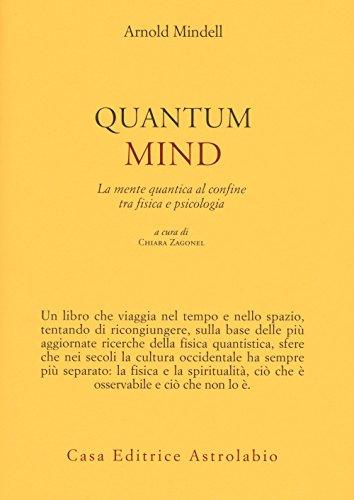 Quantum Mind: The Edge Between Physics and Psychology