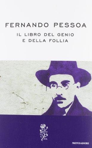 Il libro del genio e della follia - Fernando Pessoa
