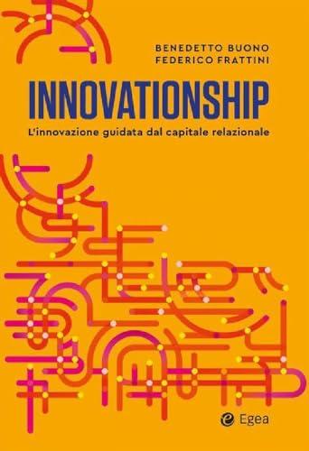 Innovationship. L'innovazione guidata dal capitale relazionale