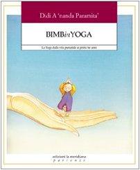 Bimbinyoga: Lo yoga dalla vita prenatale ai primi tre anni