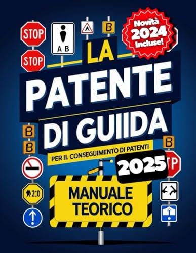 Patente di Guida 2025: Manuale Completo di Teoria e Quiz per l'Esame - Categorie A e B