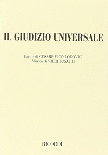 Il giudizio universale. Dramma in tre atti e quattro quadri (dalla commedia omonima di A. Bonacci). Musica di V. Tosatti
