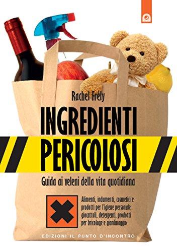 Ingredienti Pericolosi: Guida ai Veleni della Vita Quotidiana