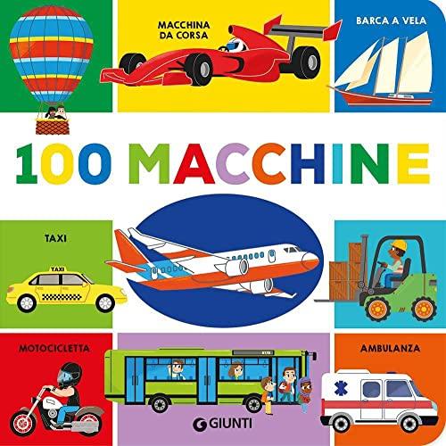 100 Macchine. Ediz. a colori