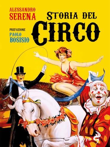 Storia del Circo: Un Viaggio Affascinante nel Mondo dello Spettacolo Circense