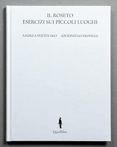 Il roseto. Esercizi sui piccoli luoghi. Ediz. italiana e inglese