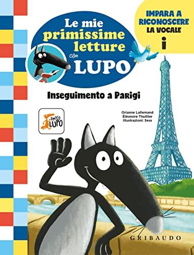Inseguimento a Parigi. Le mie primissime letture con Lupo. Amico Lupo