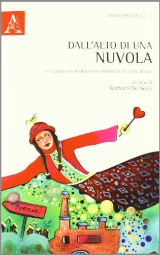 Dall'alto di una nuvola. Riflessioni sulla creatività fantastica di Gianni Rodari
