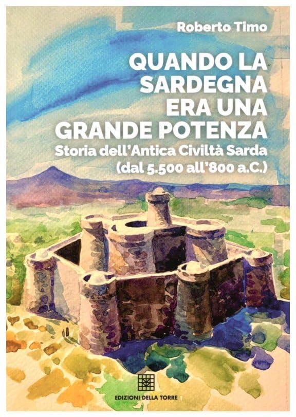 QUANDO LA SARDEGNA ERA UNA GRANDE POTENZA