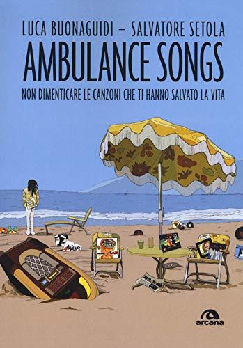 Ambulance Songs. Non dimenticare le canzoni che ti hanno salvato la vita
