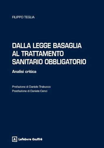 Dalla Legge Basaglia al trattamento sanitario obbligatorio