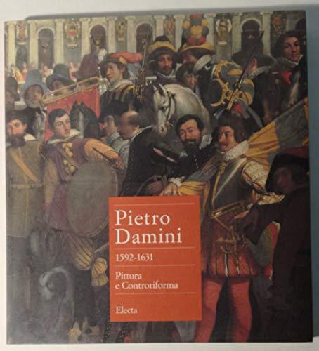 Pietro Damini. Pittura e controriforma. Catalogo della mostra (Padova, 1993). Ediz. illustrata