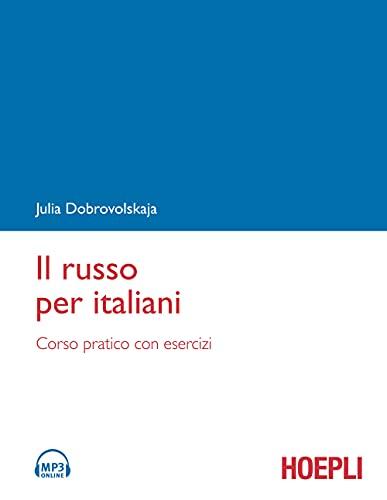 Il russo per italiani - Guida completa per l'apprendimento della lingua russa