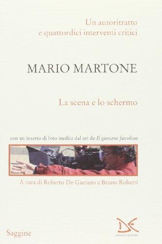 Mario Martone. Un autoritratto e quattordici interventi critici. La scena e lo schermo