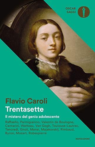 Trentasette. Il mistero del genio adolescente