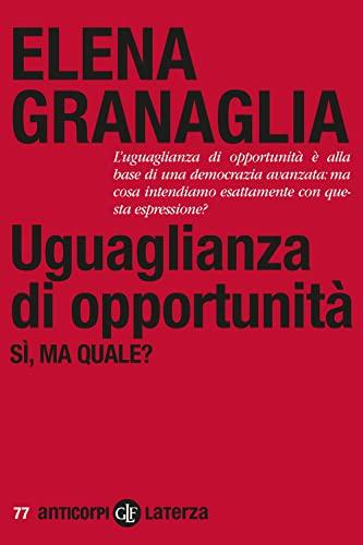 Uguaglianza di opportunità sì, ma quale?