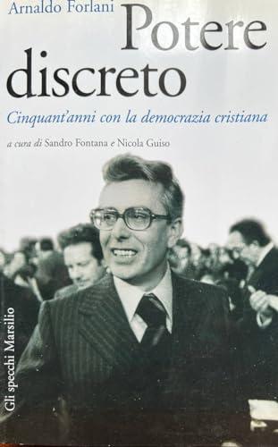 Potere discreto. Cinquant'anni con la Democrazia Cristiana