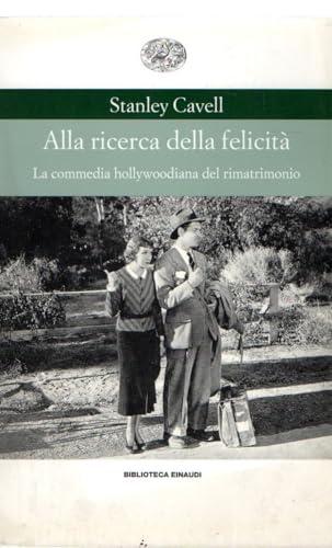 Alla ricerca della felicità. La commedia hollywoodiana del rimatrimonio