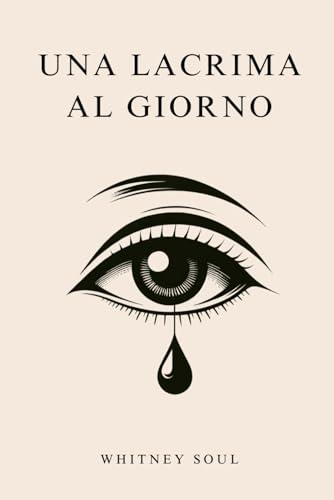 Una lacrima al giorno
