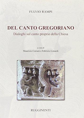 Del canto gregoriano. Dialoghi sul canto proprio della Chiesa