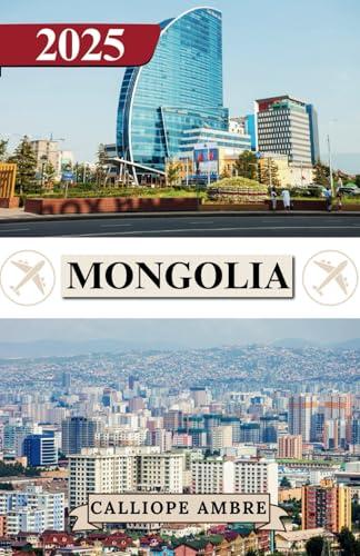 Mongolia Guida di Viaggio 2025: Esplora l'anima della Mongolia