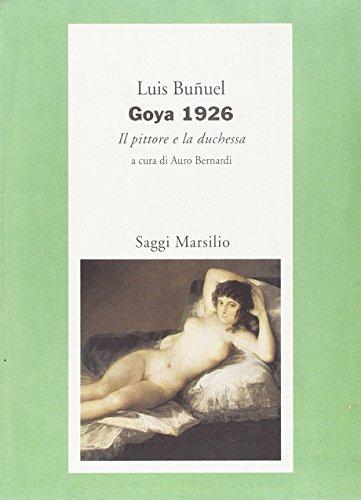 Goya 1926. Il pittore e la duchessa
