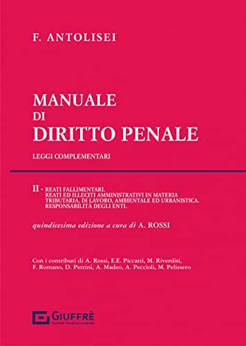 Manuale di diritto penale. Reati fallimentari. Reati ed illeciti amministrativi in materia tributaria, di lavoro, ambientale ed urbanistica (Vol. 2)