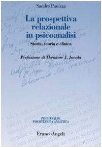 La prospettiva relazionale in psicoanalisi. Storia, teoria e clinica