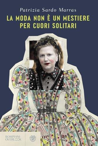 La moda non è un mestiere per cuori solitari