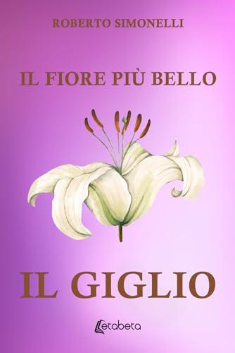 Il fiore più bello: il giglio