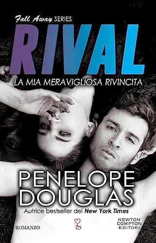 La mia meravigliosa rivincita. Rival (The Fall Away Series Vol. 3)