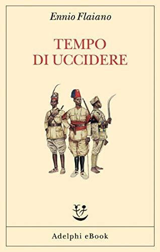 Tempo di uccidere (Opere di Ennio Flaiano Vol. 7)