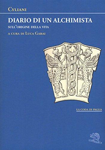 Diario di un alchimista. Sull'origine della vita