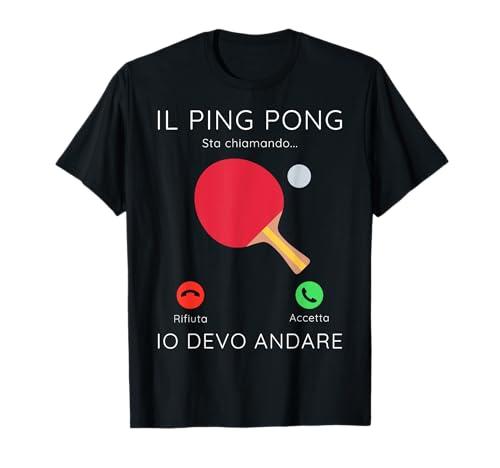 Ping Pong Sta Chiamando - Maglietta Divertente per Amanti del Tennis da Tavolo