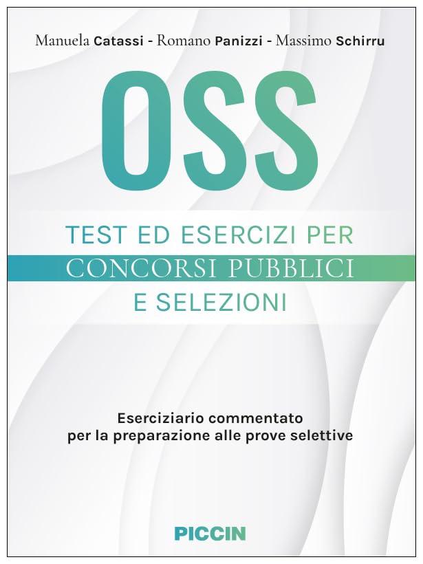 Oss. Test ed esercizi per concorsi pubblici e selezioni. Eserciziario commentato per la preparazione alle prove selettive