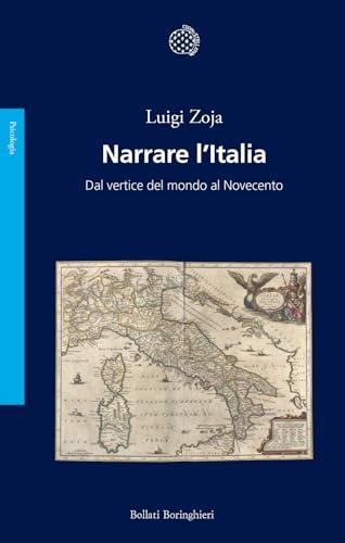 Narrare l'Italia: Dal vertice del mondo al Novecento