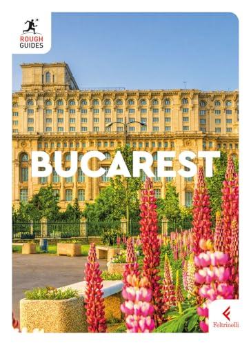 Bucarest - Guida Turistica Feltrinelli