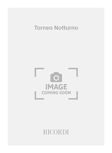 Torneo notturno. Sette notturni. Testo e musica di G. F. Malipiero