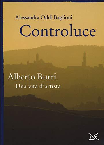 Controluce Alberto Burri: Una Vita d'Artista