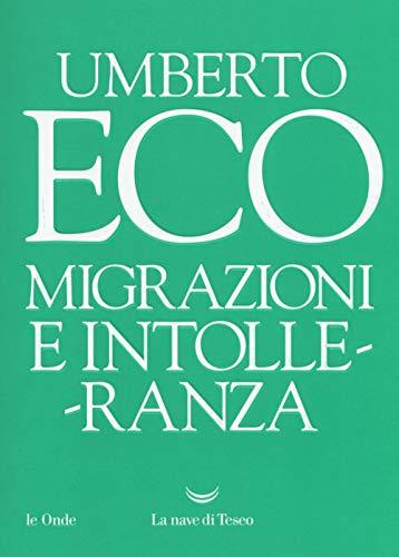 Migrazioni e Intolleranza - Umberto Eco