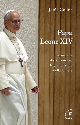 Papa Leone XIII. La sua vita, il suo pensiero, le grandi sfide della Chiesa