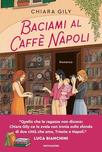 Baciami al Caffè Napoli