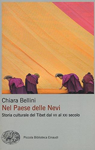 Nel Paese delle Nevi: Storia Culturale del Tibet dal VII al XXI Secolo