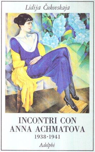 Incontri con Anna Achmatova (1938-1941)