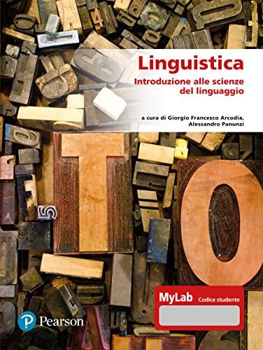 Linguistica. Introduzione alle scienze del linguaggio. Ediz. MyLab