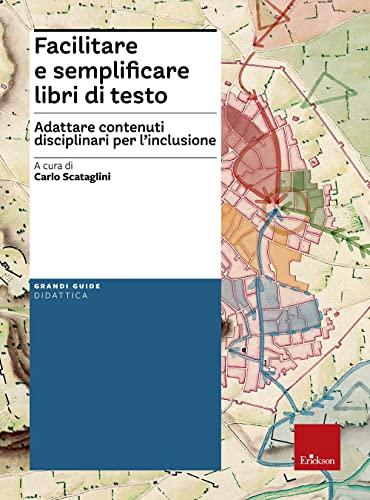 Facilitare e semplificare libri di testo. Adattare contenuti disciplinari per l'inclusione. Con Contenuto digitale per download e accesso on line