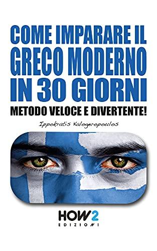 Come Imparare il Greco Moderno in 30 Giorni: Metodo Veloce e Divertente!