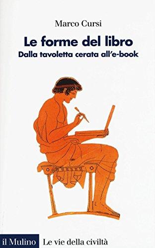 Le forme del libro dalla tavoletta cerata all'ebook