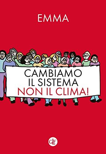 Cambiamo il sistema, non il clima!