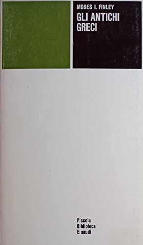 Gli antichi greci - Moses I. Finley - Einaudi